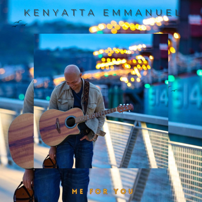 Kenyatta Emmanuel - Me For You