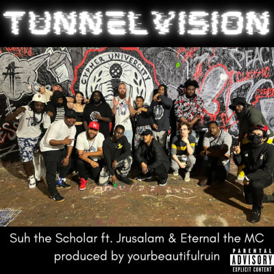 Tunnel Vision ft. Eternal the MC and Jrusalam