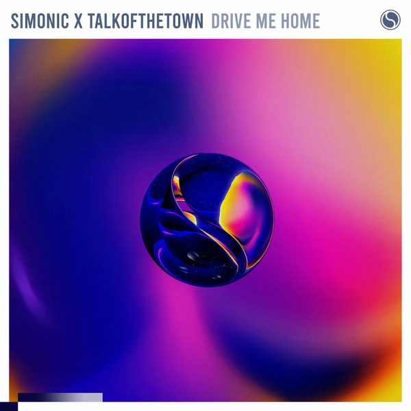 Simonic x talkofthetown - Drive Me Home