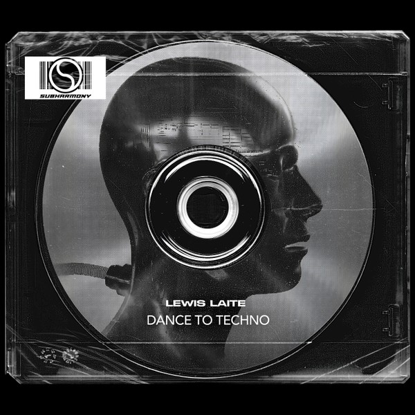 Lewis Laite - Dance To Techno