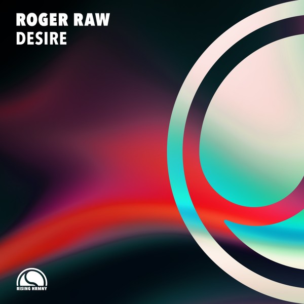 Roger Raw - Desire