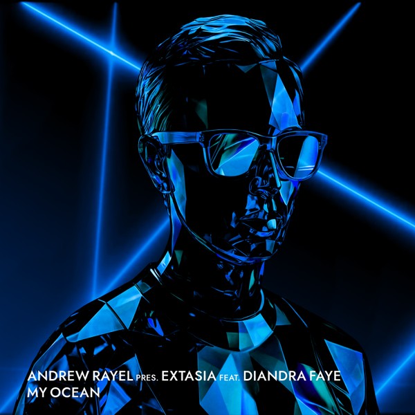 Andrew Rayel pres. EXTASIA feat. Diandra Faye - My Ocean