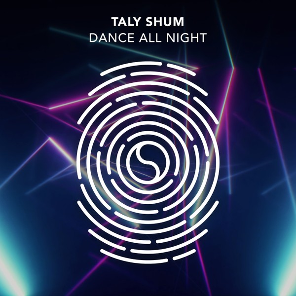 Taly Shum - Dance All Night