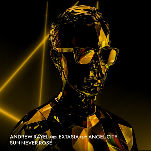 Andrew Rayel pres. EXTASIA feat. Angel City - Sun Never Rose