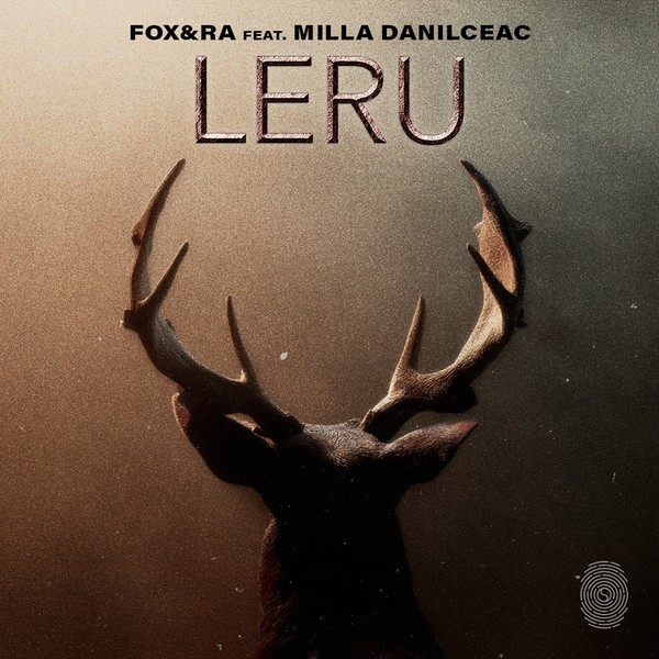 FOX&RA feat. Milla Danilceac - Leru