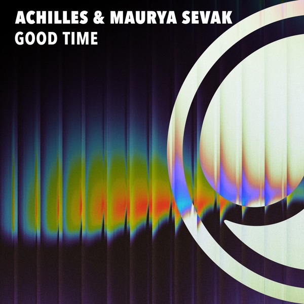 Achilles, Maurya Sevak - Good Time