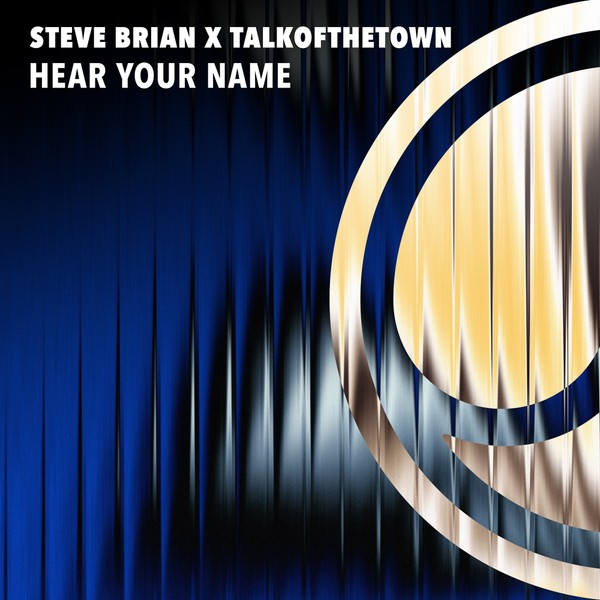 Steve Brian x talkofthetown – Hear Your Name