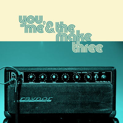 The Make Three - You, Me & The Make Three