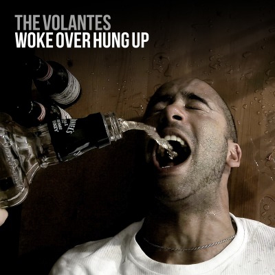 The Volantes - Woke Over Hung Up