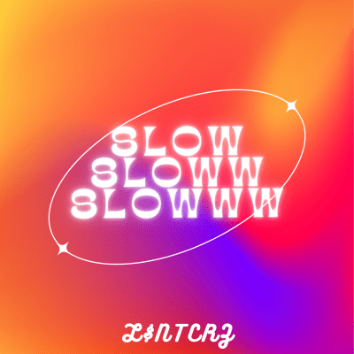 SLOW