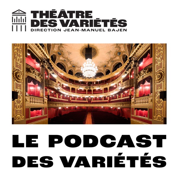 Le Podcast des Variétés