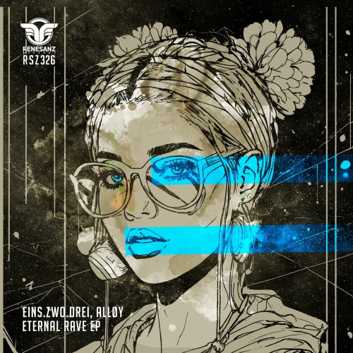Eins Zwo Drei, Alløy - Eternal Rave