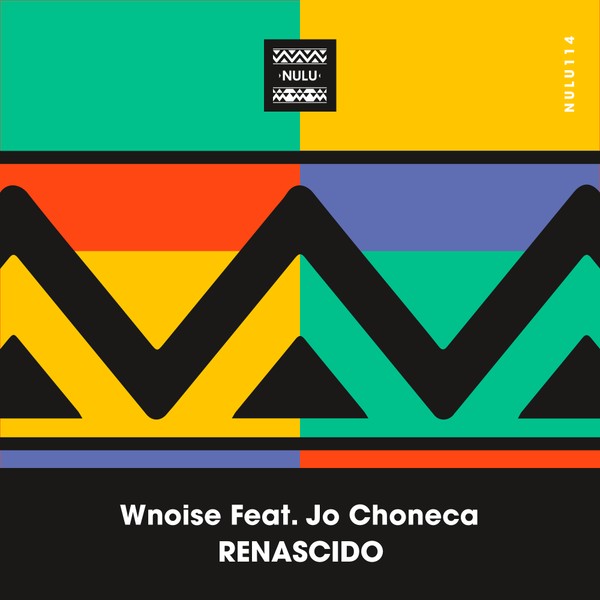 Wnoise Feat. Jo Choneca - Renascido
