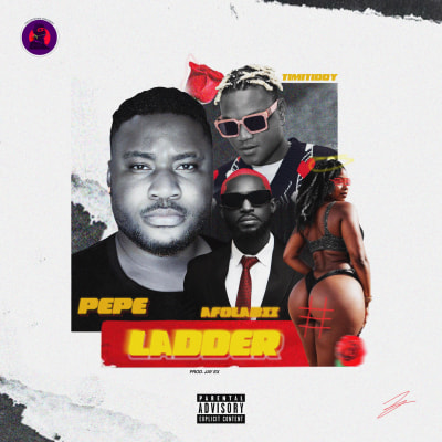 Pepe, Timitiddy & AFOLABII - Ladder