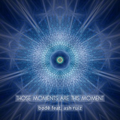 Those Moments Are This Moment