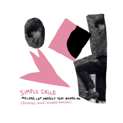 Meloko, LKF Project feat. Rondo Mo - Simple Child - REMIX EP