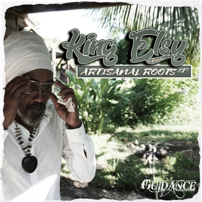 KING ELSY - ARTISANAL ROOTS (EP) [Guidance Production]