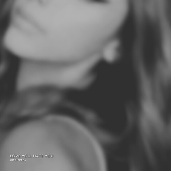 Love You, Hate You (Stripped)