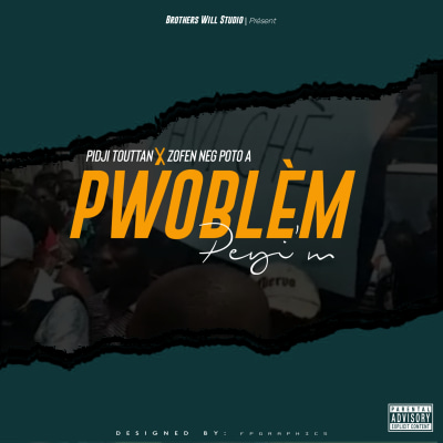 Pwoblèm Peyi'm - Pidji Touttan (feat.  Zoe fen)