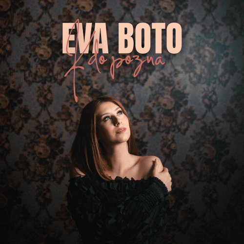 Eva Boto - KDO POZNA
