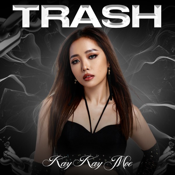 Kay Kay Moe - Trash