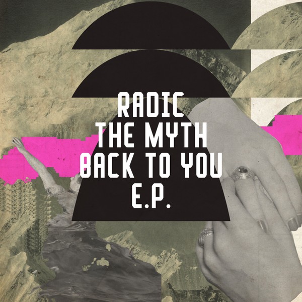Radic The Myth - Back To You E.P