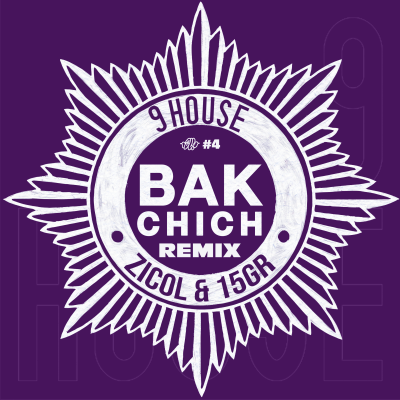 BAKCHICH (ZICOL & 15GR REMIX)