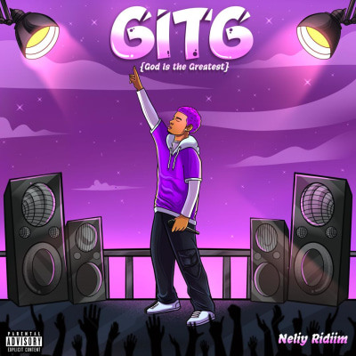 Neliy Ridiim - GITG (God Is The Greatest)
