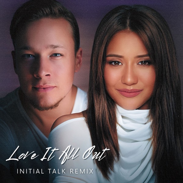 Love It All Out (Initial Talk Remix)