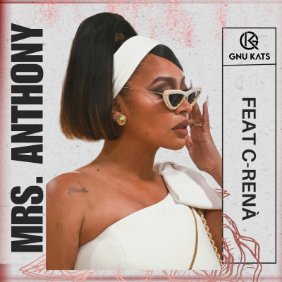 GNu Kats "Mrs. Anthony" feat C-Renà