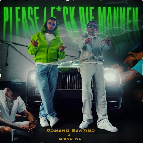 Romano Santino x Miero YIC - Please / F*ck Die Mannen