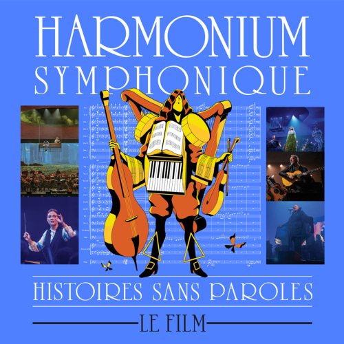Histoires sans paroles Harmonium symphonique - Musique du film (live)