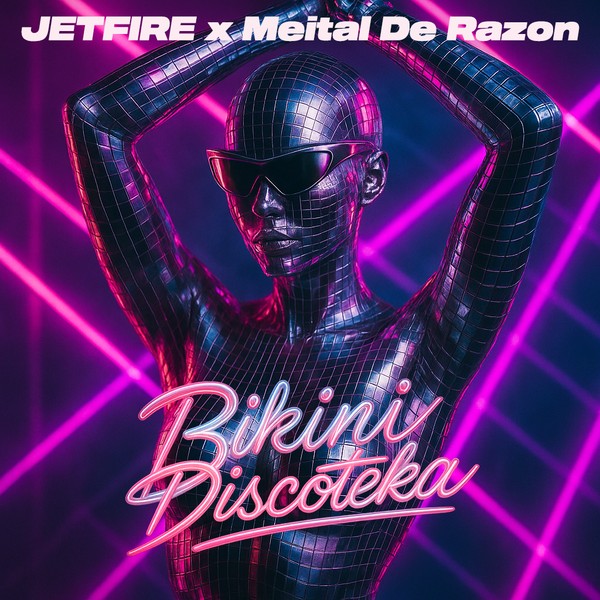 JETFIRE and Meital De Razon - Bikini Discoteka