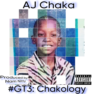 AJ Chaka & Nam Nitty - #GT3Chakology (Album)