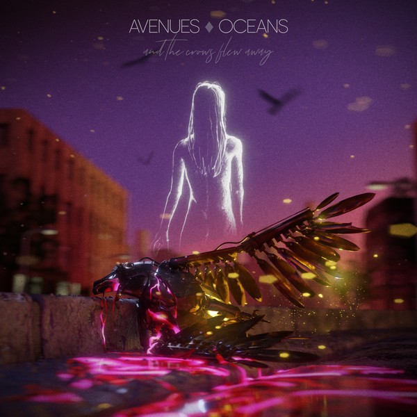 Avenues & Oceans - And the Crows Flew Away