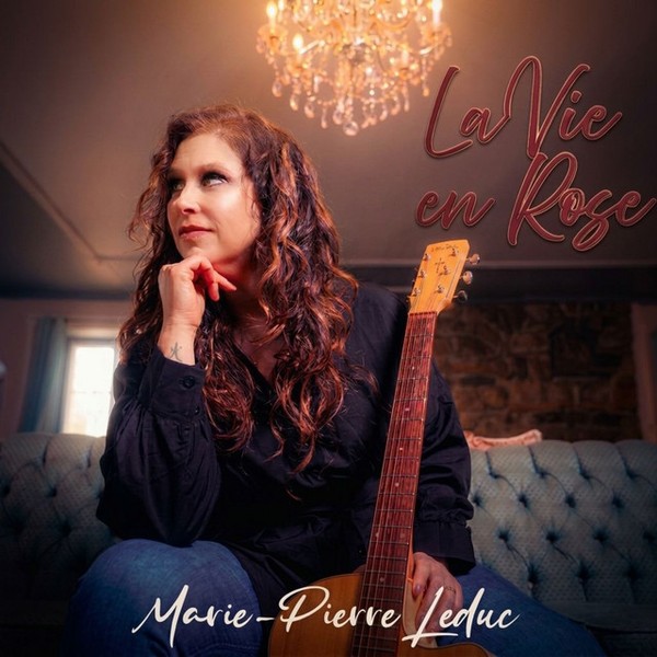 La vie en rose - Marie-Pierre Leduc