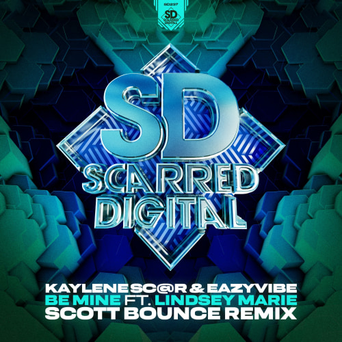 Kaylene Sc@r, Eazyvibe & Lindsey Marie - Be Mine ( Scott Bounce Remix)