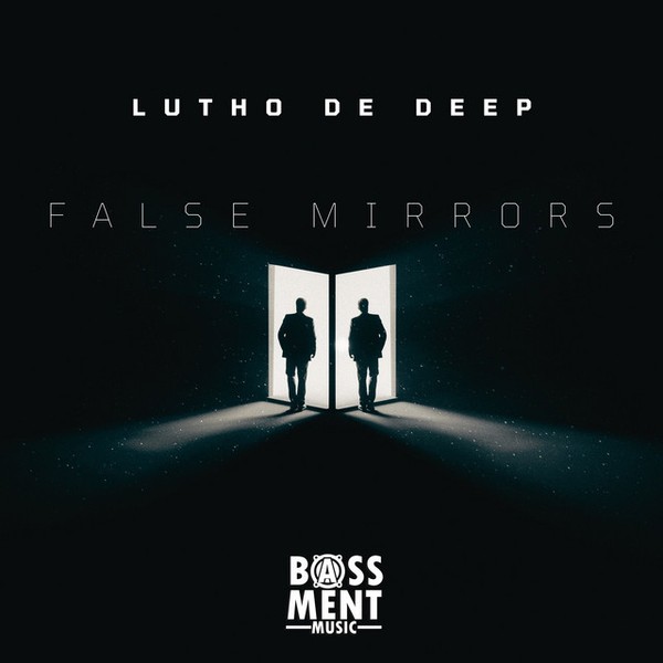 Lutho De Deep - False Mirrors