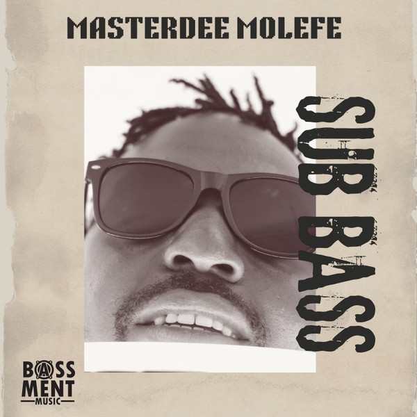Masterdee Molefe - SUB BASS EP