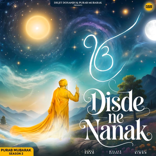 Disde Ne Nanak - Diljit Dosanjh - Jaskirat Singh - Nawab Khan