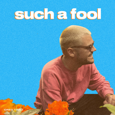 Greg Taro - Such A Fool