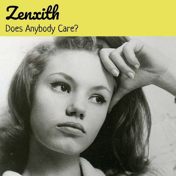 Zenxith - Does Anybody Care?