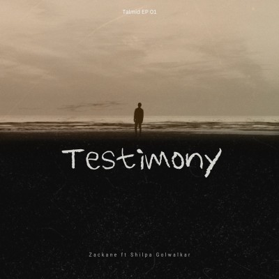Zackane - Testimony ft Shilpa Golwalkar