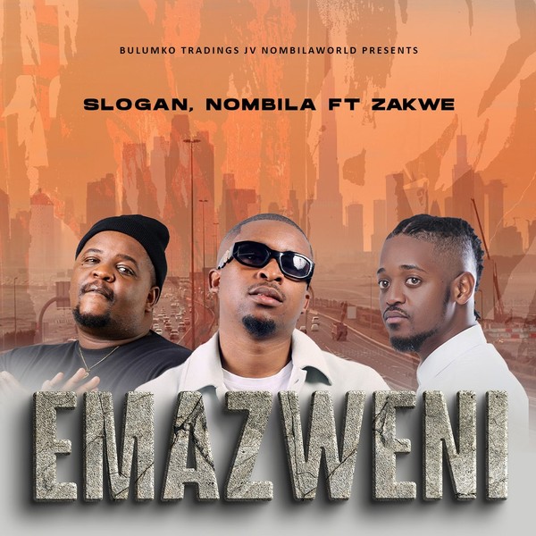 Slogan, Nombila ft. Zakwe - Emazweni