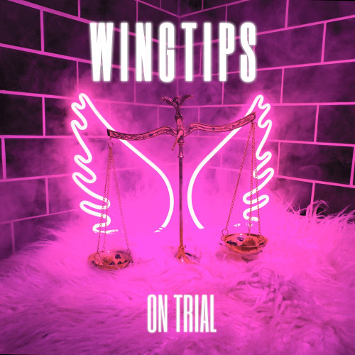 WINGTIPS - ON TRIAL