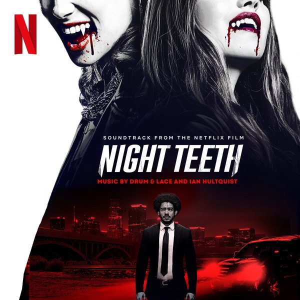 Night Teeth OST - Drum & Lace and Ian Hultquist
