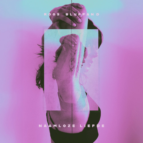 Roos Blufpand - Naamloze Liefde