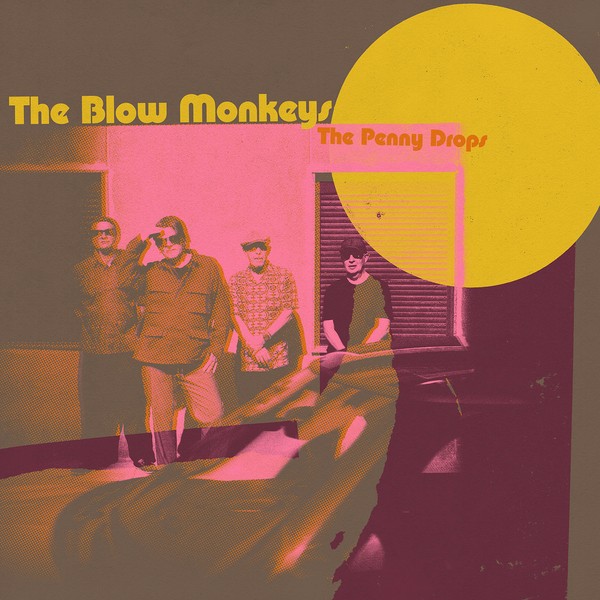 The Blow Monkeys - The Penny Drops