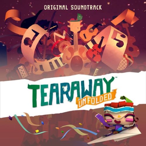 Tearaway Unfolded (Oiriginal Soundtrack)
