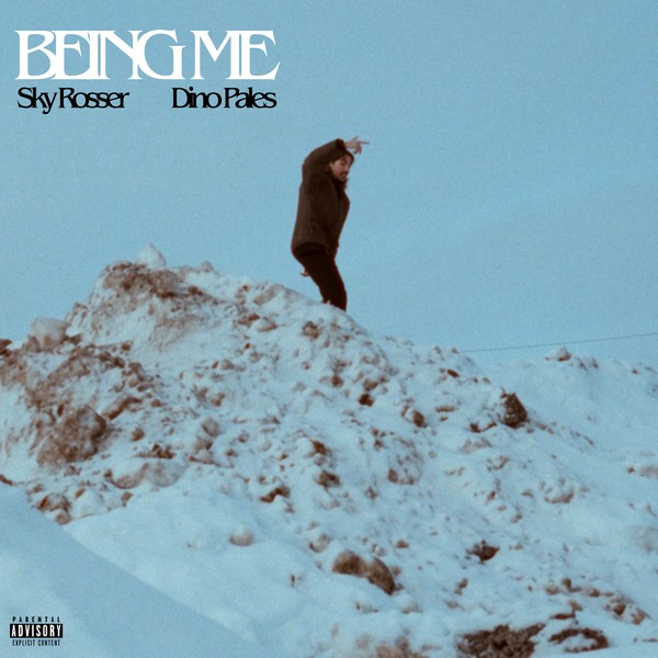 Sky Rosser & Dino Pales - BEING ME